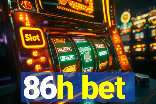 86h bet
